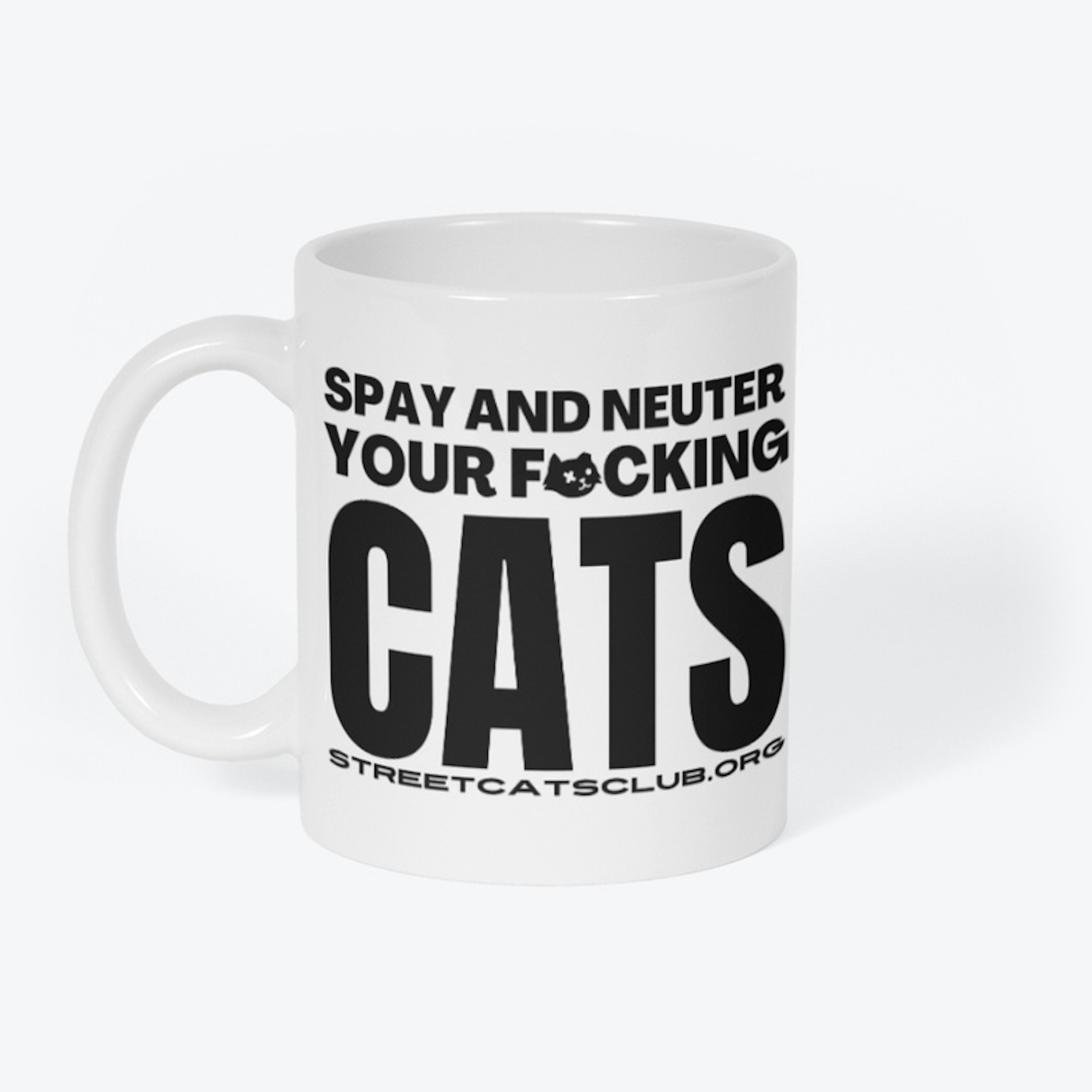 Spay and Neuter Your F*cking Cats Mug
